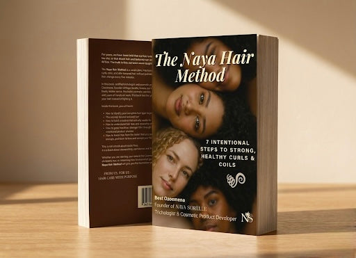 The Naya Hair Method - 7 Intentional Steps to Strong, Healthy Curls & Coils (PHYSICAL BOOK)