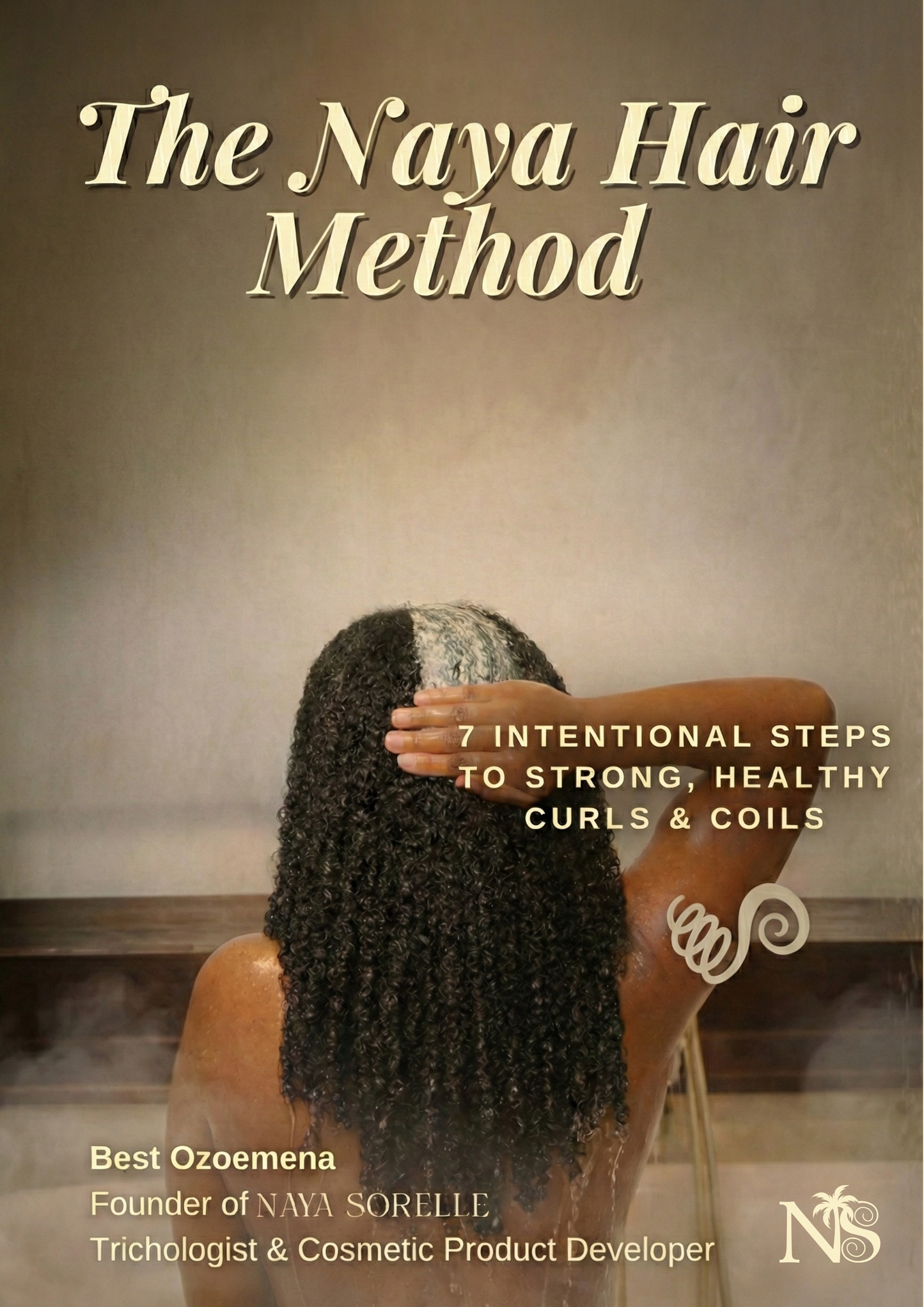 The Naya Hair Method - 7 Intentional Steps to Strong, Healthy Curls & Coils (EBOOK)